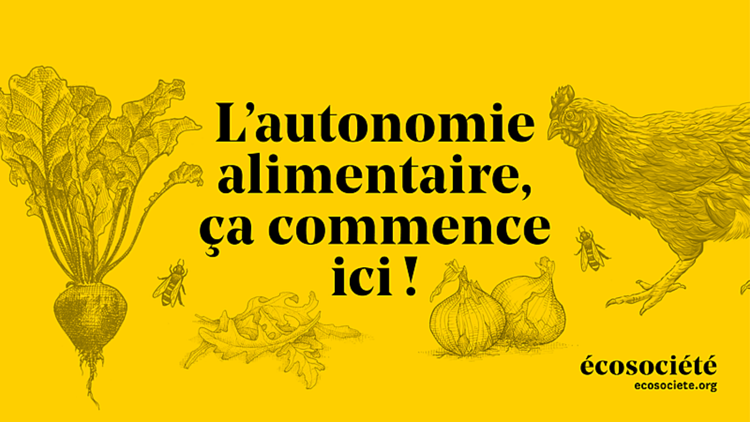 L'autonomie alimentaire, ça commence ici!