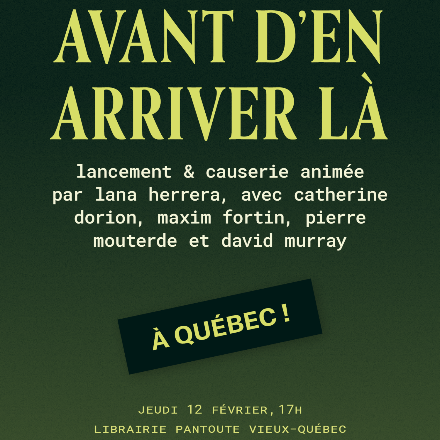 Avant d'en arriver là : Lancement à Québec