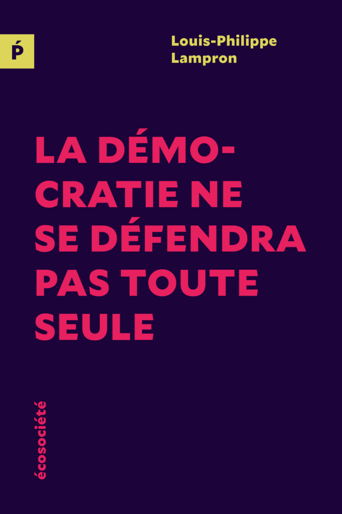 La démocratie ne se défendra pas toute seule